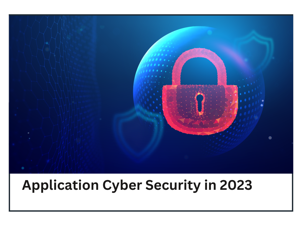 Application-Cyber-Security-in-2023